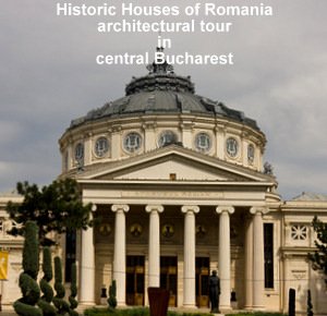 Historic Houses of Romania tour in central Bucharest